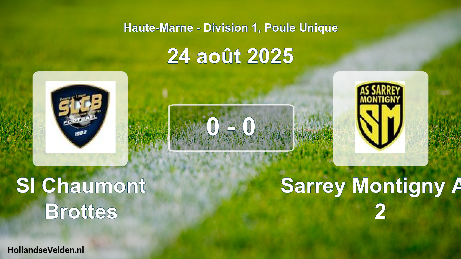 Total number of matches played: Sl Chaumont Brottes - Sarrey Montigny AS 2 0 - 0 (24 August 2025)