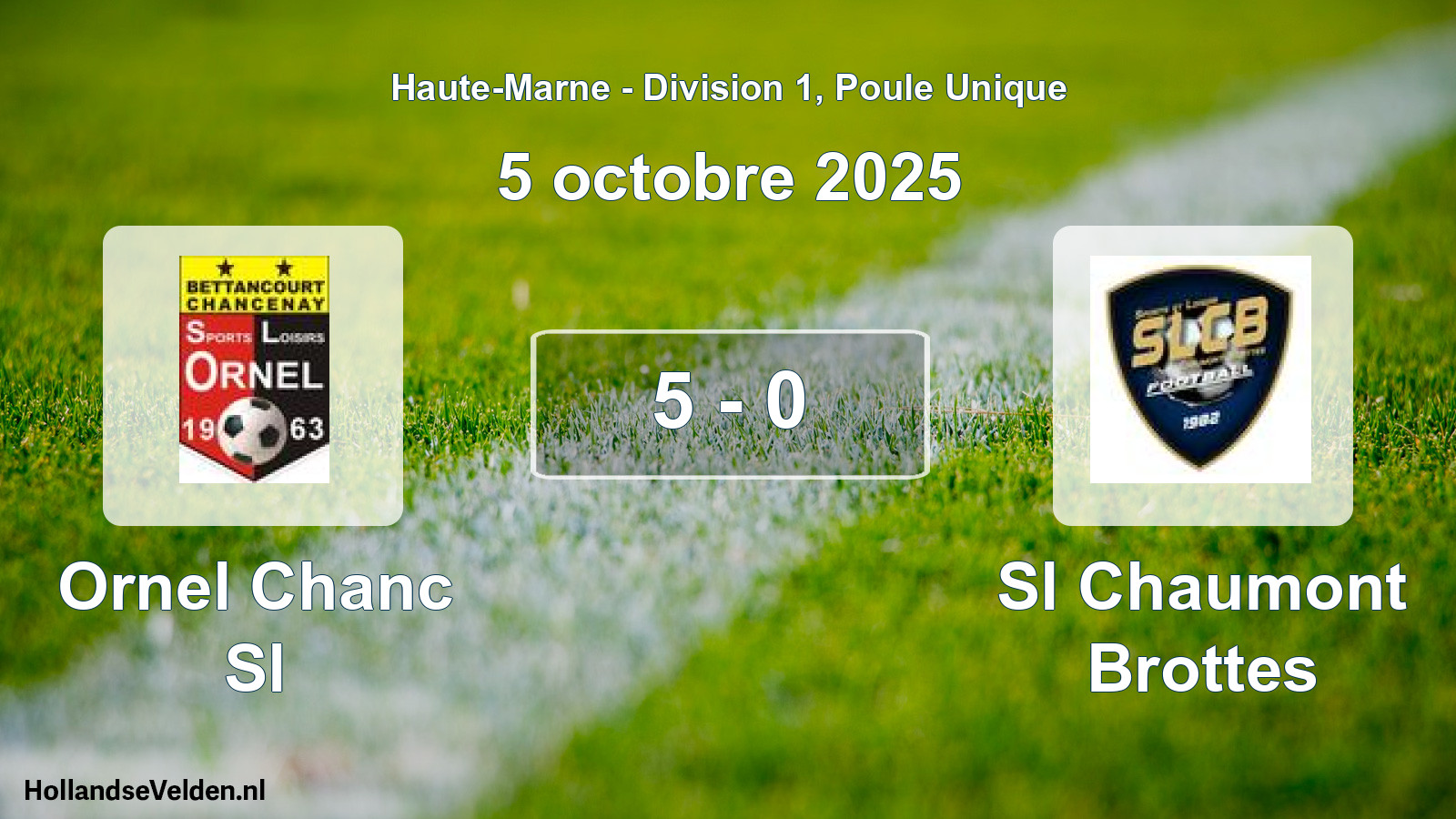 Total number of matches played: Ornel Chanc Sl - Sl Chaumont Brottes 5 - 0 (5 October 2025)