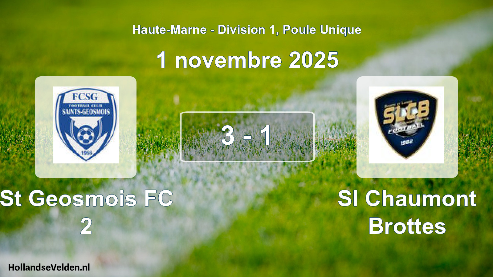 Match joué: St Geosmois FC 2 - Sl Chaumont Brottes 3 - 1 (1 novembre 2025)