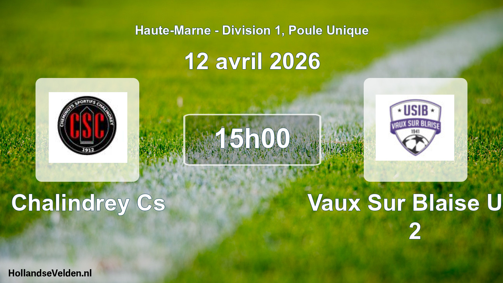 Scheduled Match: Chalindrey Cs - Vaux Sur Blaise Usi 2 (12 April 2026)