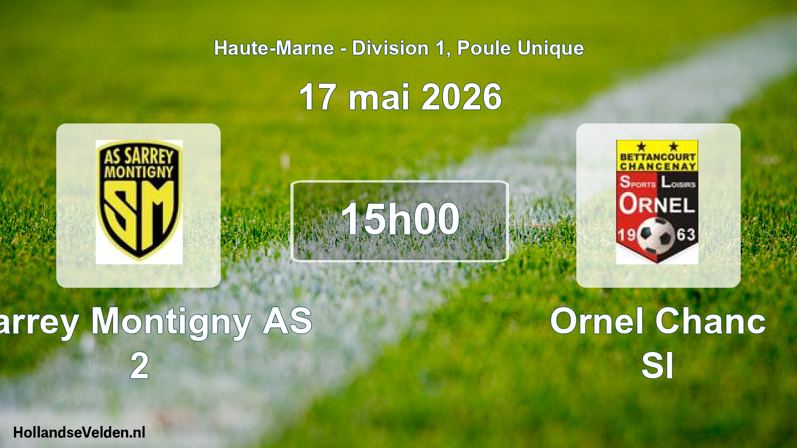 Match programmé: Sarrey Montigny AS 2 - Ornel Chanc Sl (17 mai 2026)