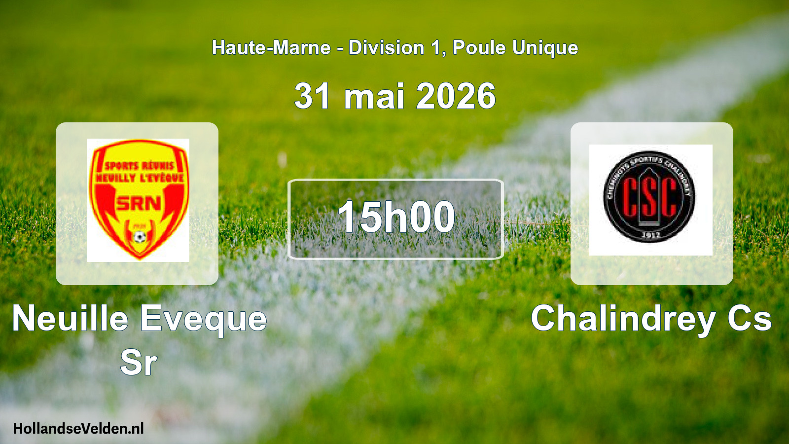 Match programmé: Neuille Eveque Sr - Chalindrey Cs (31 mai 2026)