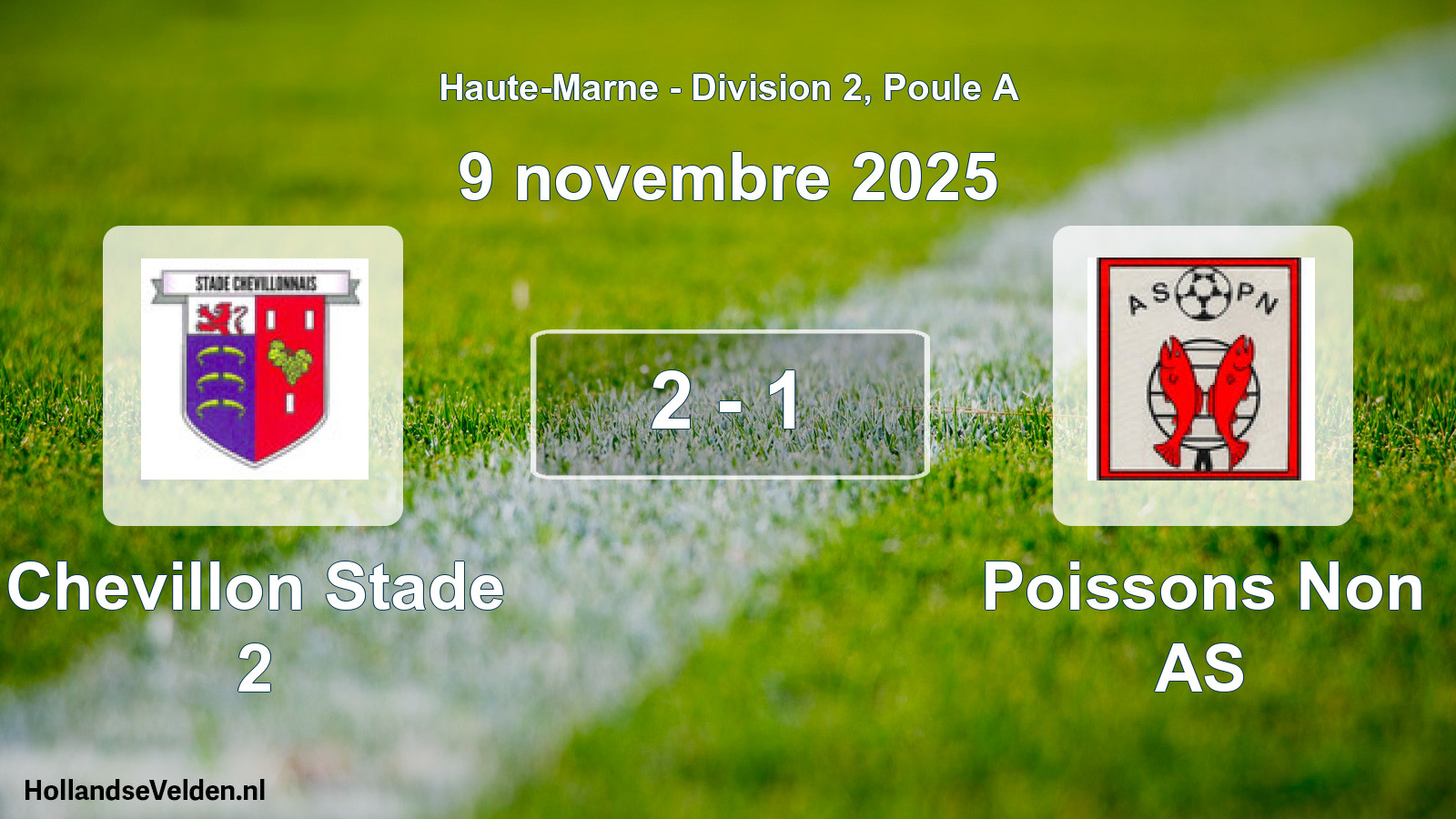 Total number of matches played: Chevillon Stade 2 - Poissons Non AS 2 - 1 (9 November 2025)