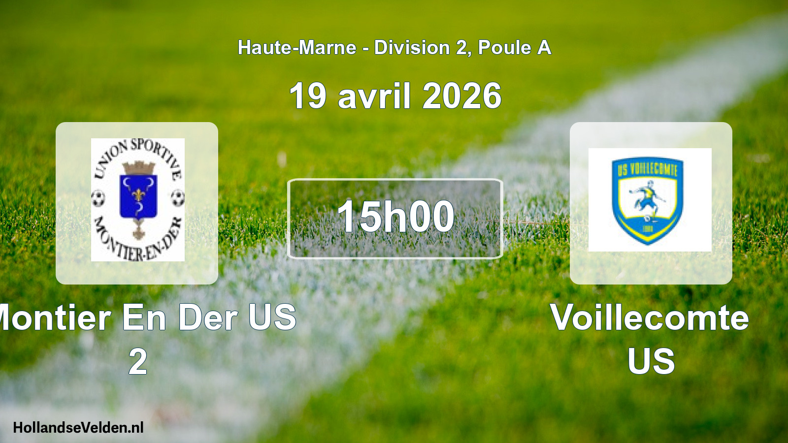Scheduled Match: Montier En Der US 2 - Voillecomte US (19 April 2026)