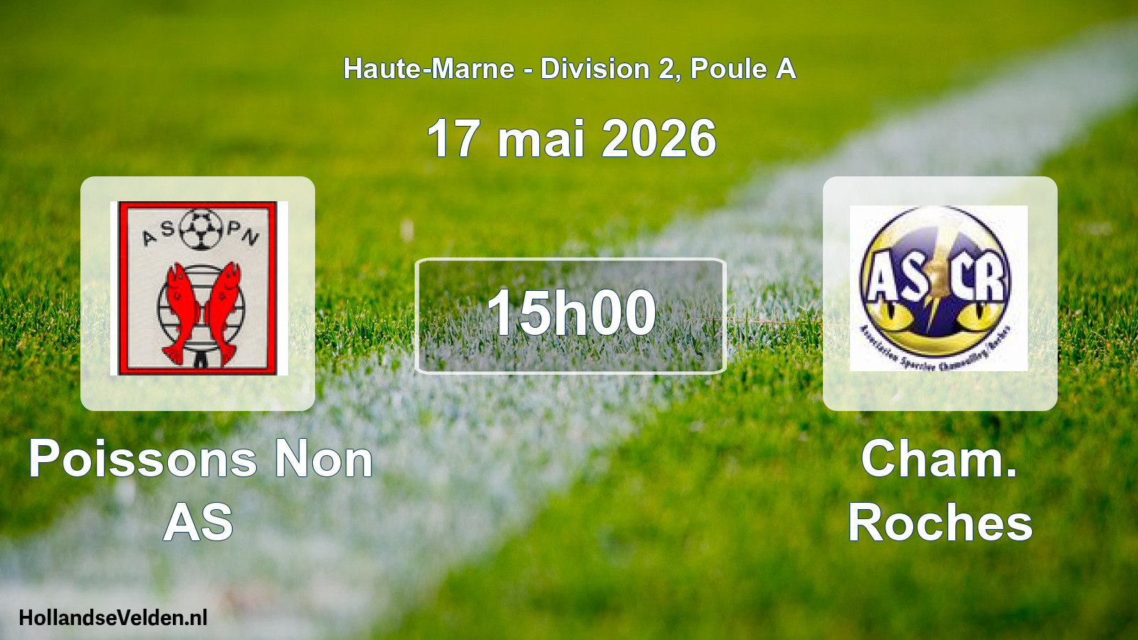 Scheduled Match: Poissons Non AS - Cham. Roches (17 May 2026)