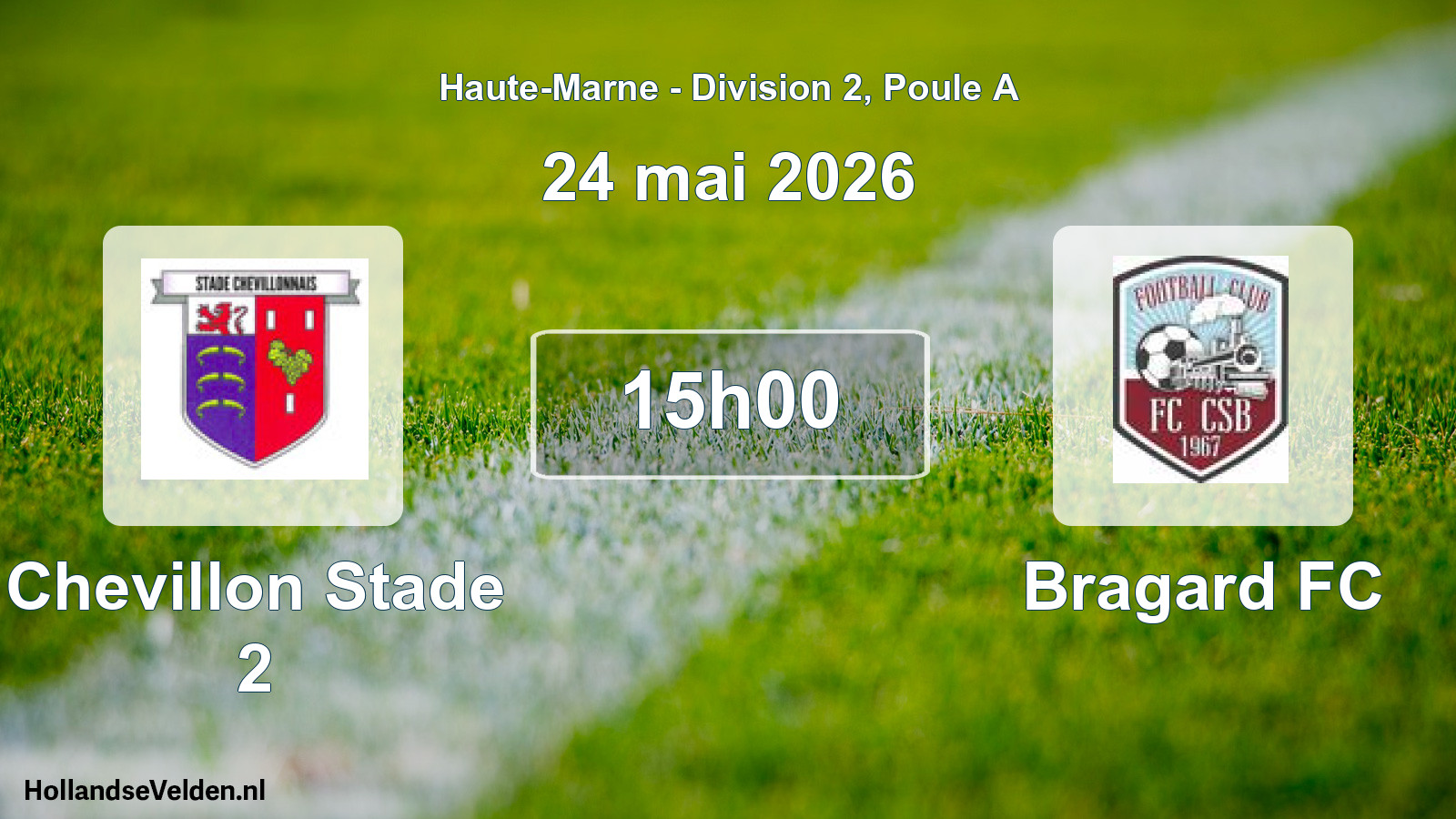 Match programmé: Chevillon Stade 2 - Bragard FC (24 mai 2026)
