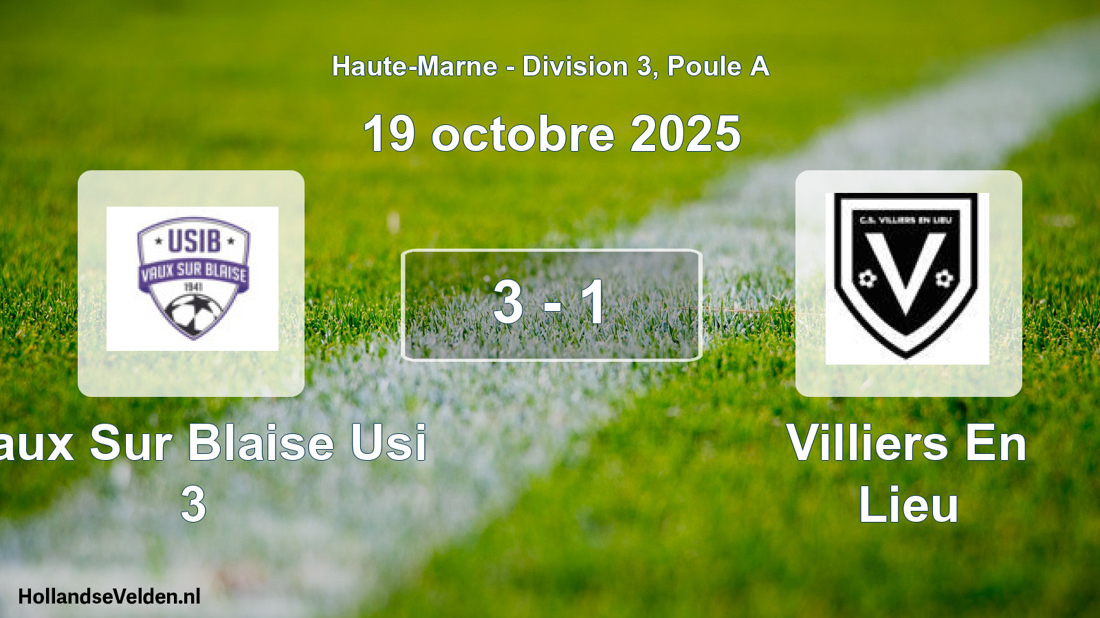 Gespeelde wedstrijd: Vaux Sur Blaise Usi 3 - Villiers En Lieu 3 - 1 (19 oktober 2025)