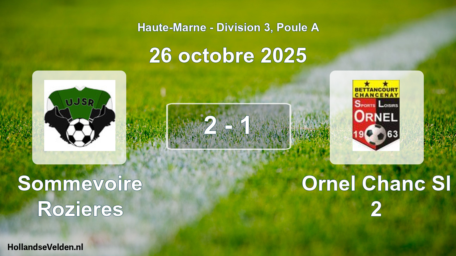 Match joué: Sommevoire Rozieres - Ornel Chanc Sl 2 2 - 1 (26 octobre 2025)