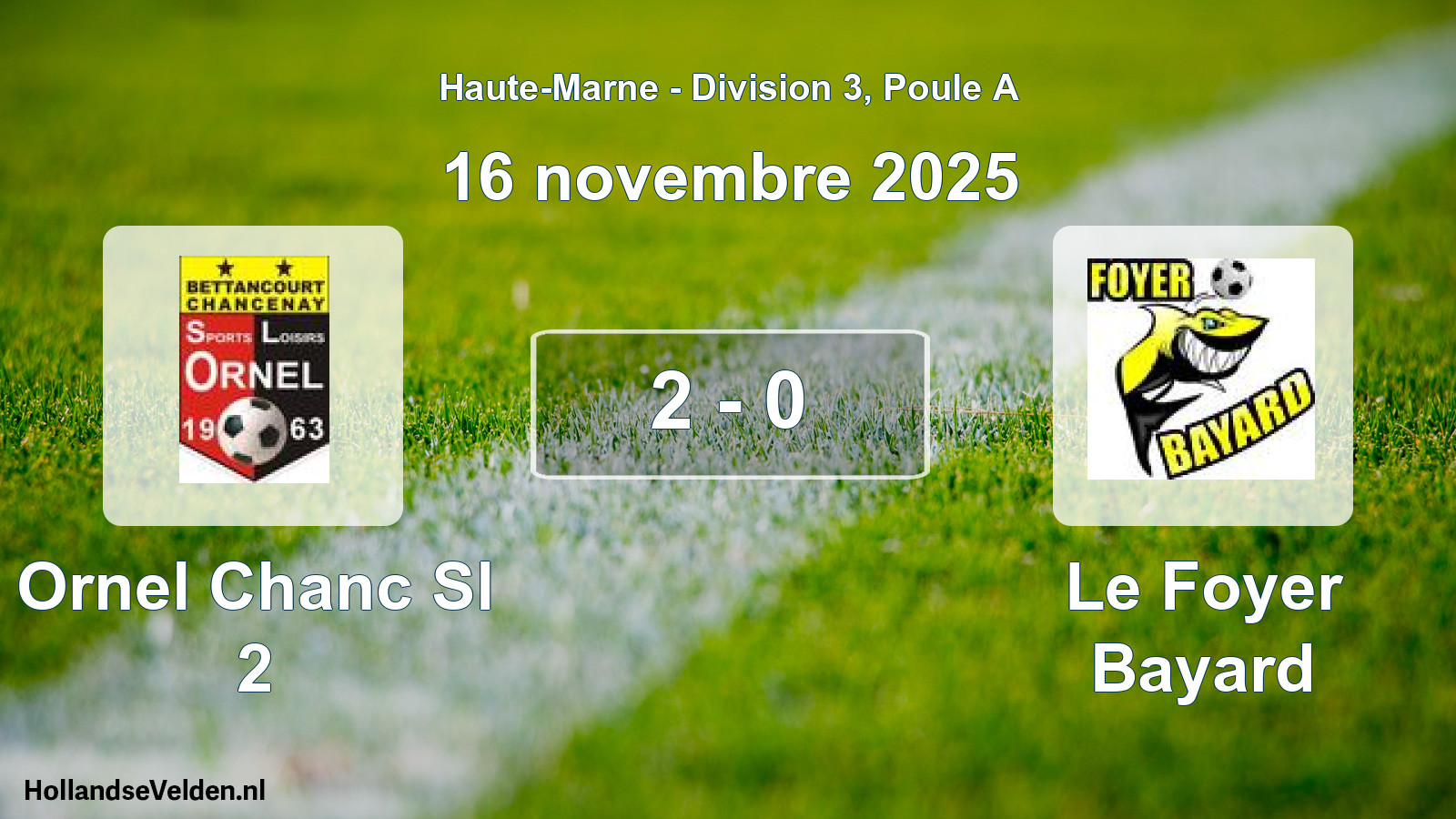 Match joué: Ornel Chanc Sl 2 - Le Foyer Bayard 2 - 0 (16 novembre 2025)
