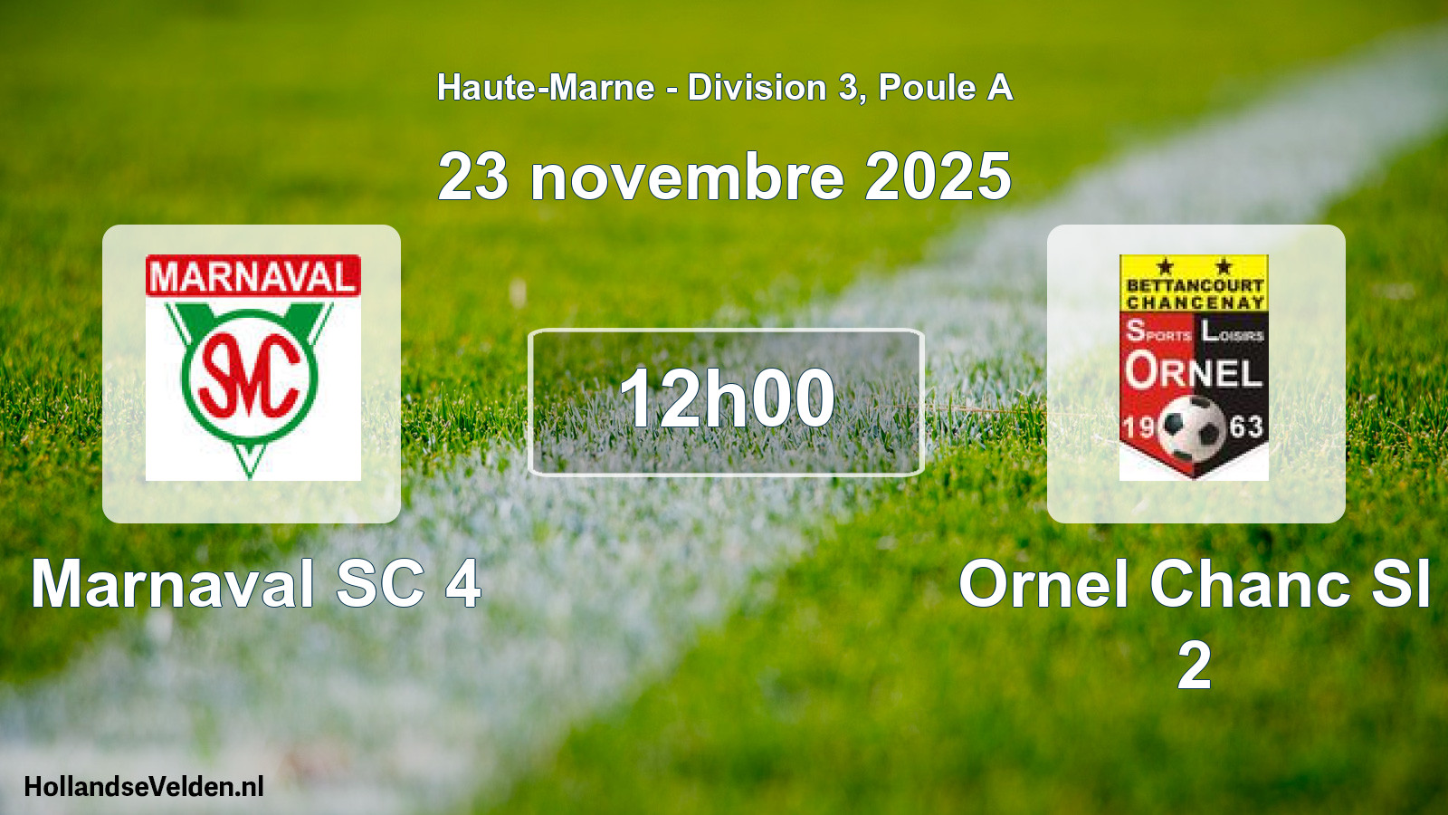 Scheduled Match: Marnaval SC 4 - Ornel Chanc Sl 2 (23 November 2025)