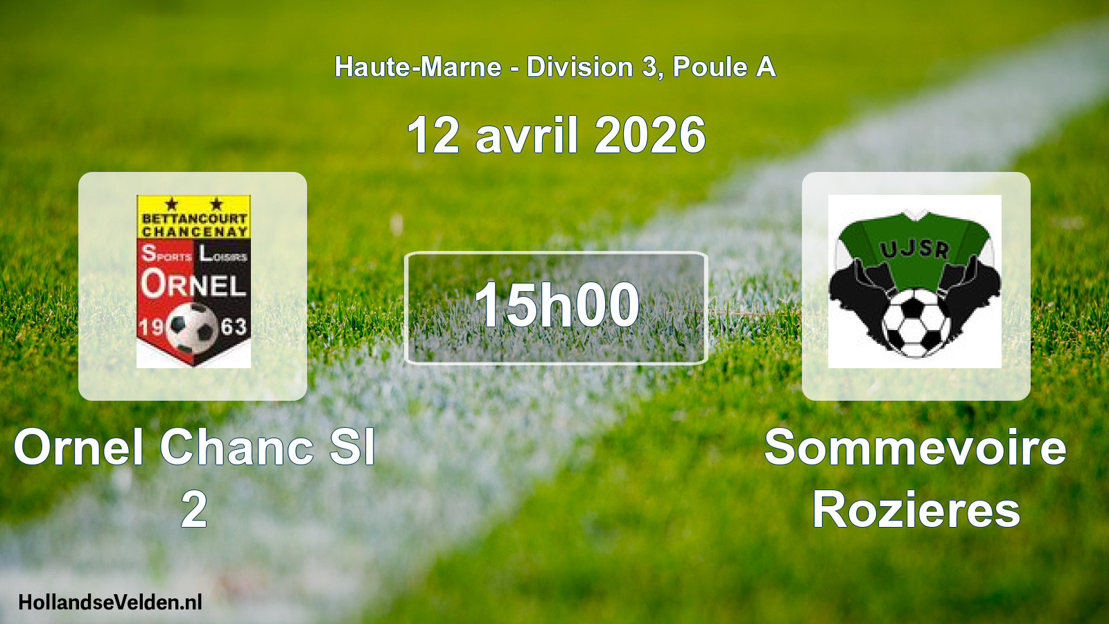 Scheduled Match: Ornel Chanc Sl 2 - Sommevoire Rozieres (12 April 2026)