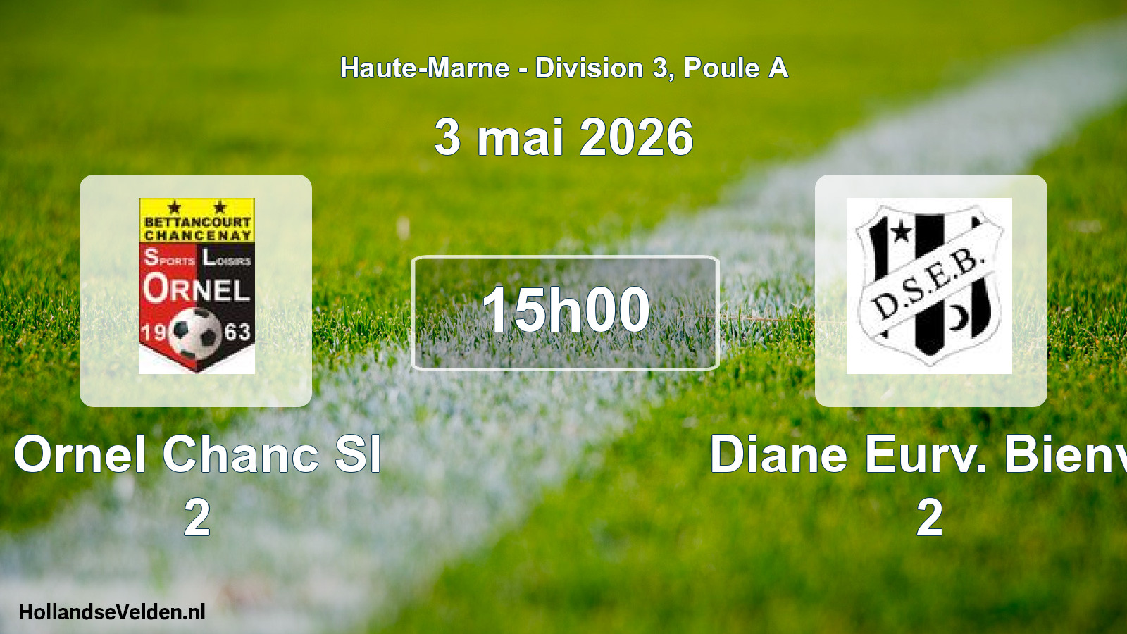 Scheduled Match: Ornel Chanc Sl 2 - Diane Eurv. Bienv. 2 (3 May 2026)