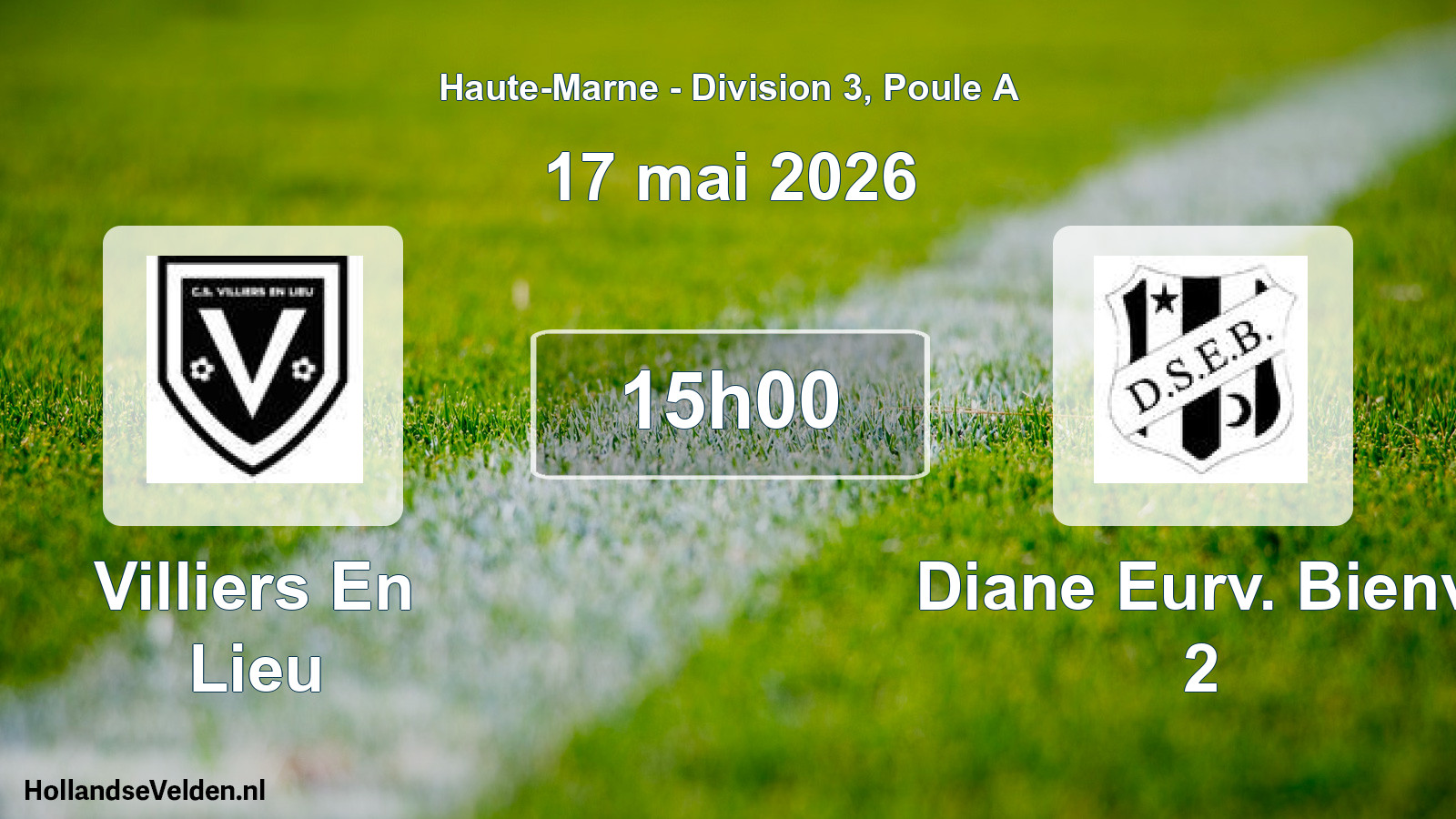 Match programmé: Villiers En Lieu - Diane Eurv. Bienv. 2 (17 mai 2026)