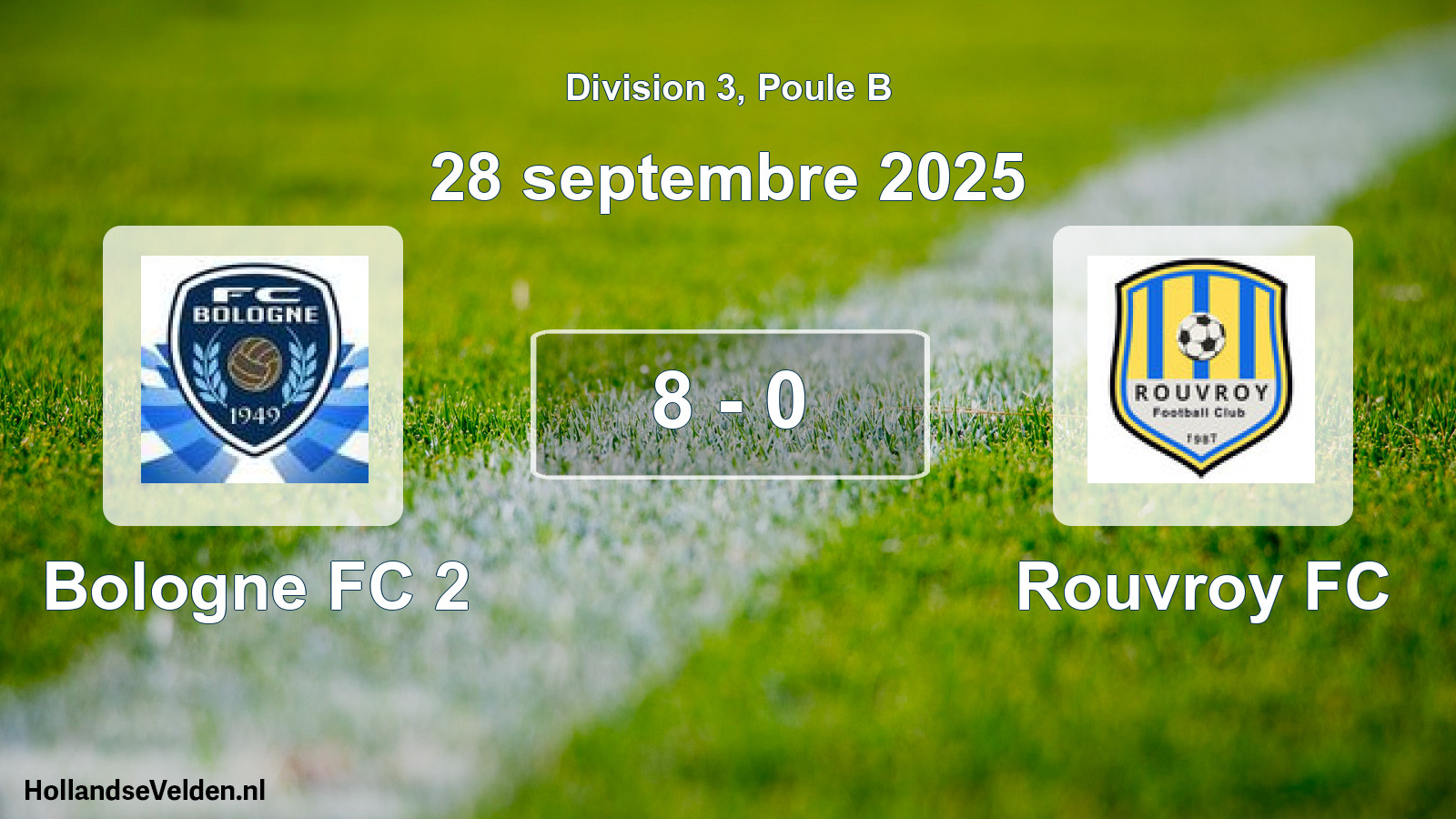 Total number of matches played: Bologne FC 2 - Rouvroy FC 8 - 0 (28 September 2025)