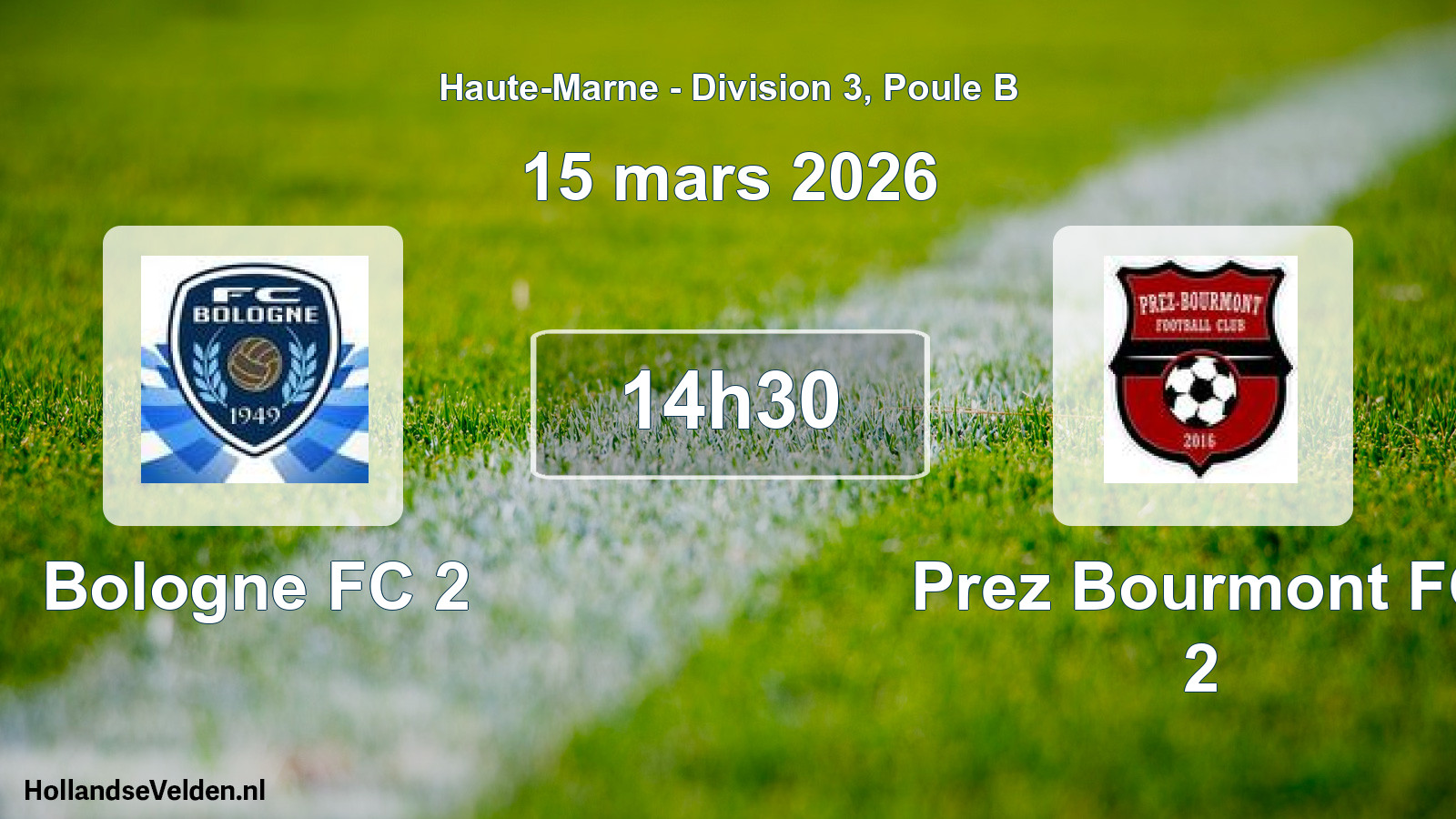 Scheduled Match: Bologne FC 2 - Prez Bourmont FC 2 (15 March 2026)