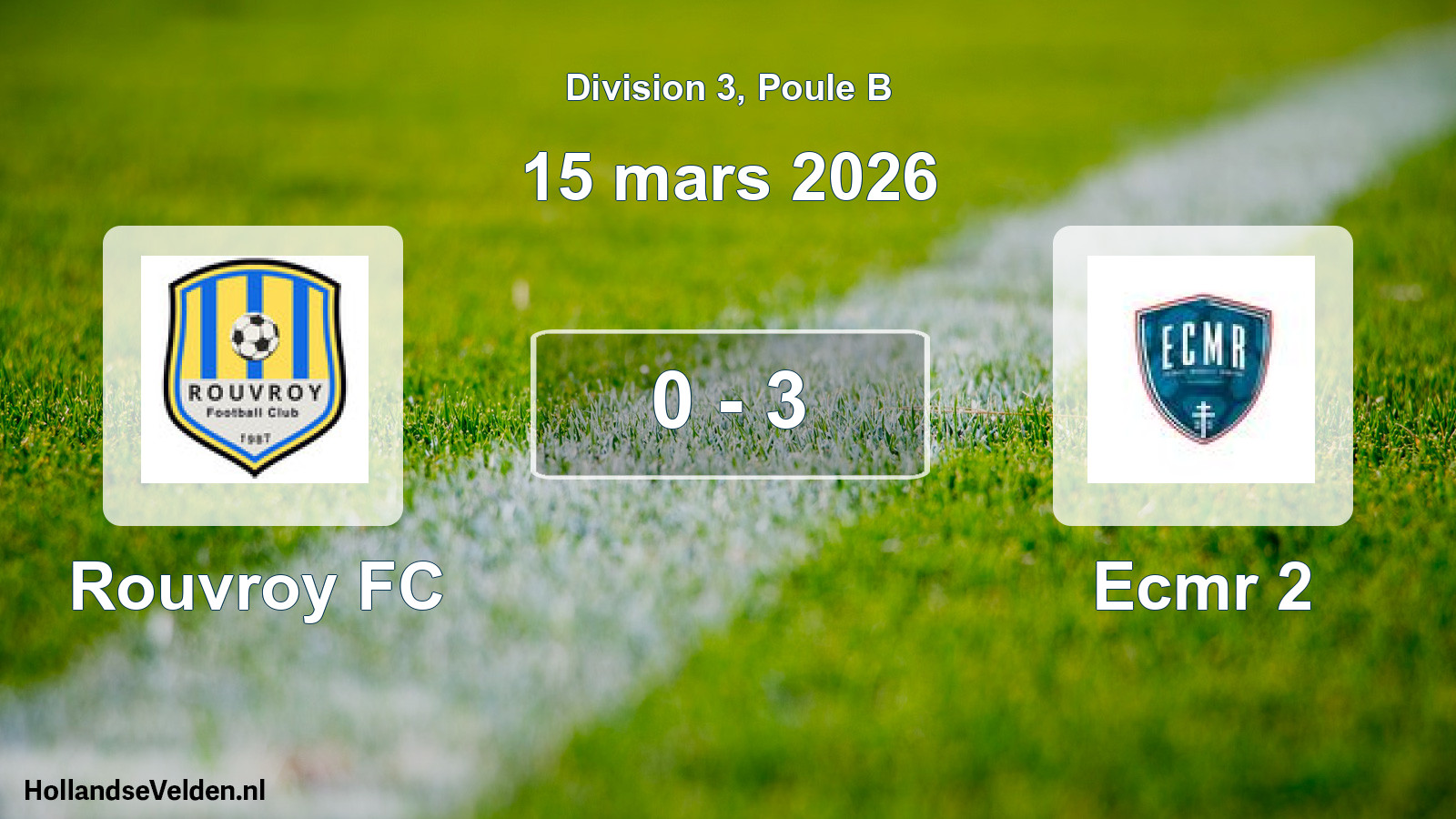 Match joué: Rouvroy FC - Ecmr 2 0 - 3 (15 mars 2026)