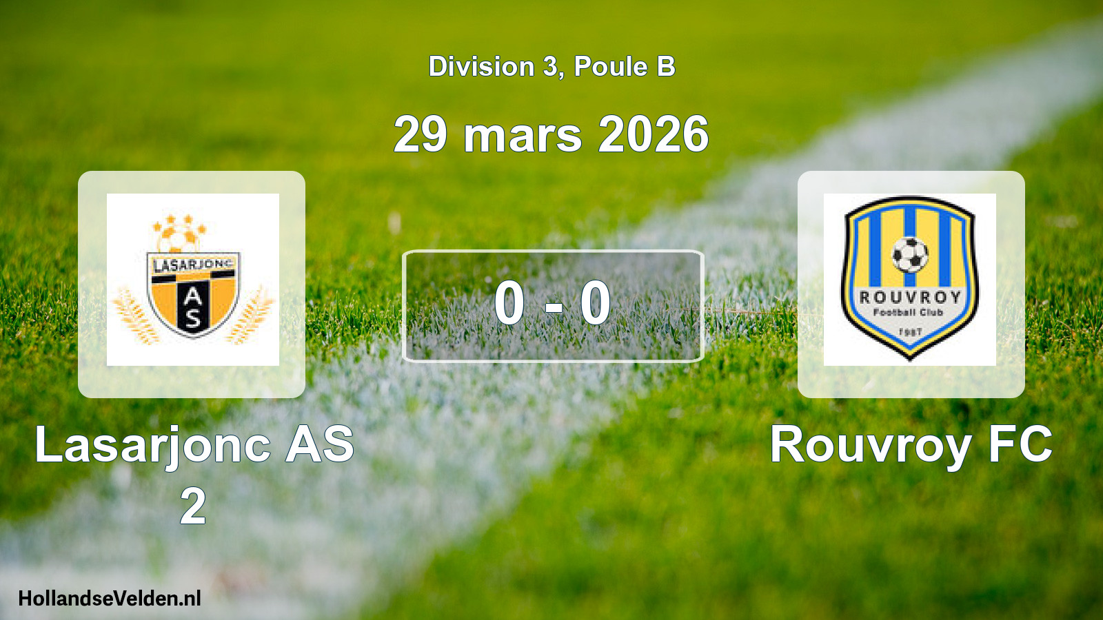 Total number of matches played: Lasarjonc AS 2 - Rouvroy FC 0 - 0 (29 March 2026)