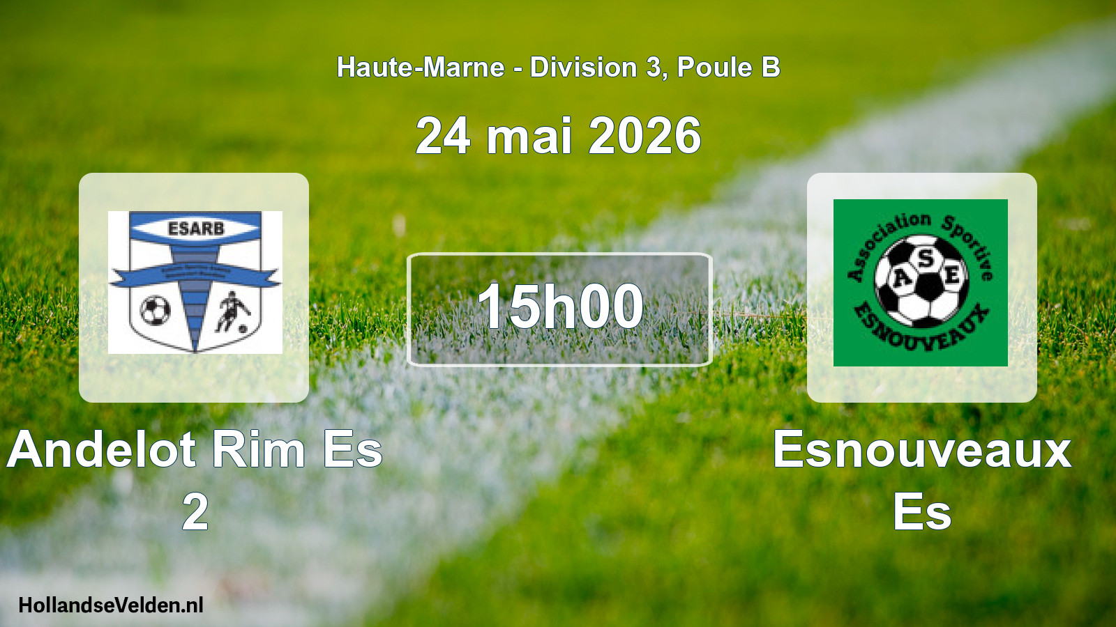 Scheduled Match: Andelot Rim Es 2 - Esnouveaux Es (24 May 2026)