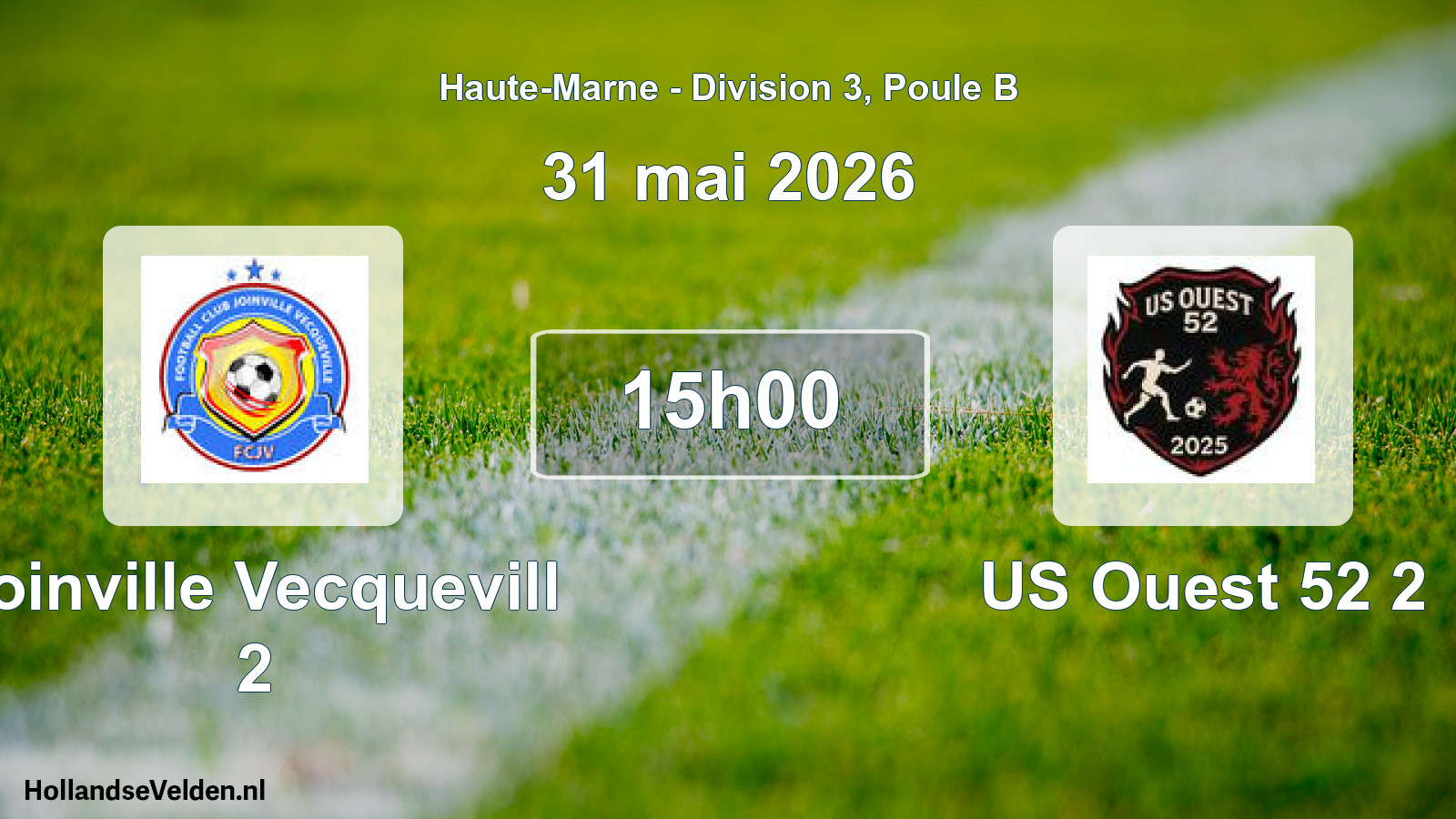 Scheduled Match: Joinville Vecquevill 2 - US Ouest 52 2 (31 May 2026)