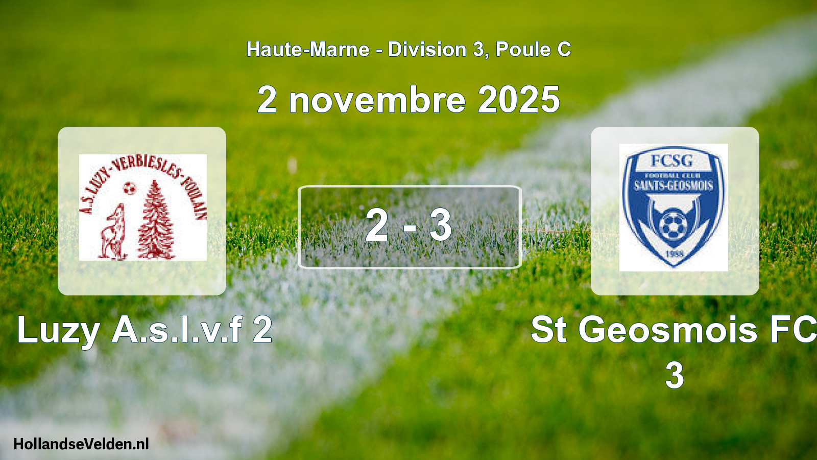 Total number of matches played: Luzy A.s.l.v.f 2 - St Geosmois FC 3 2 - 3 (2 November 2025)