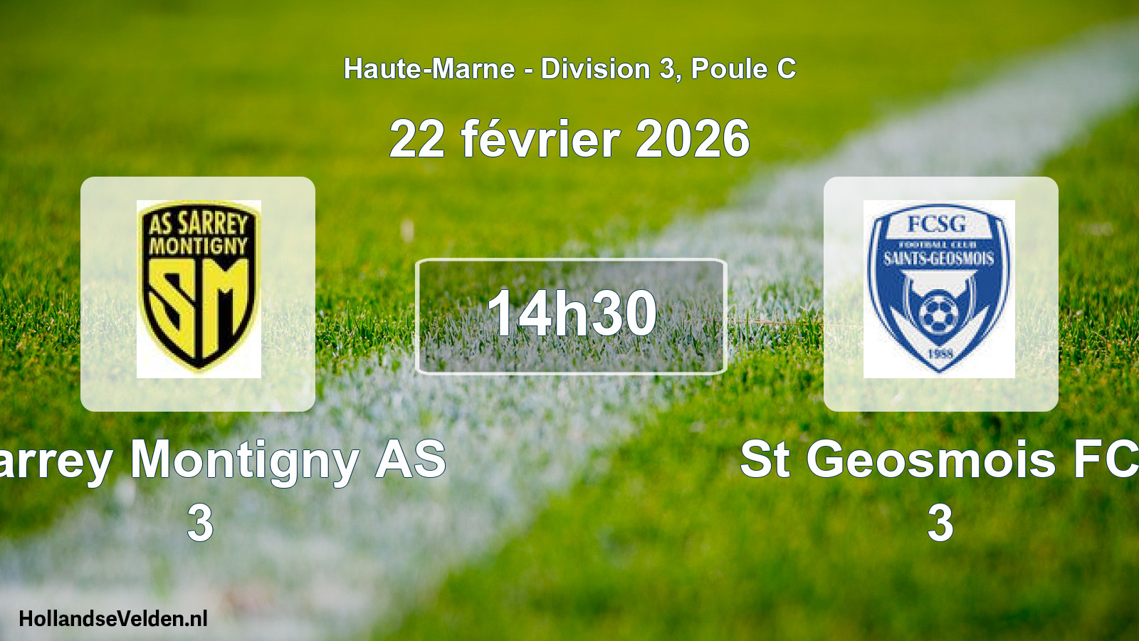 Scheduled Match: Sarrey Montigny AS 3 - St Geosmois FC 3 (22 February 2026)
