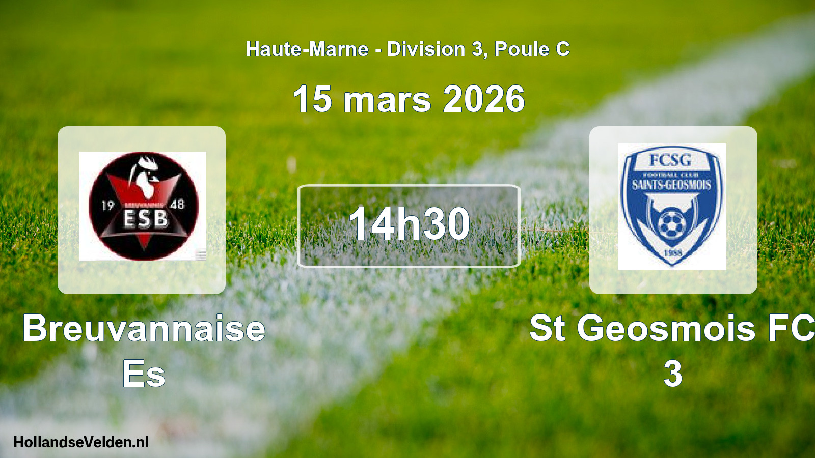 Scheduled Match: Breuvannaise Es - St Geosmois FC 3 (15 March 2026)