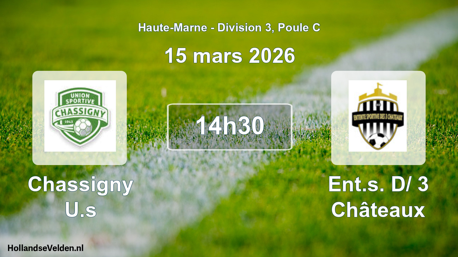 Match programmé: Chassigny U.s - Ent.s. D/ 3 Châteaux (15 mars 2026)