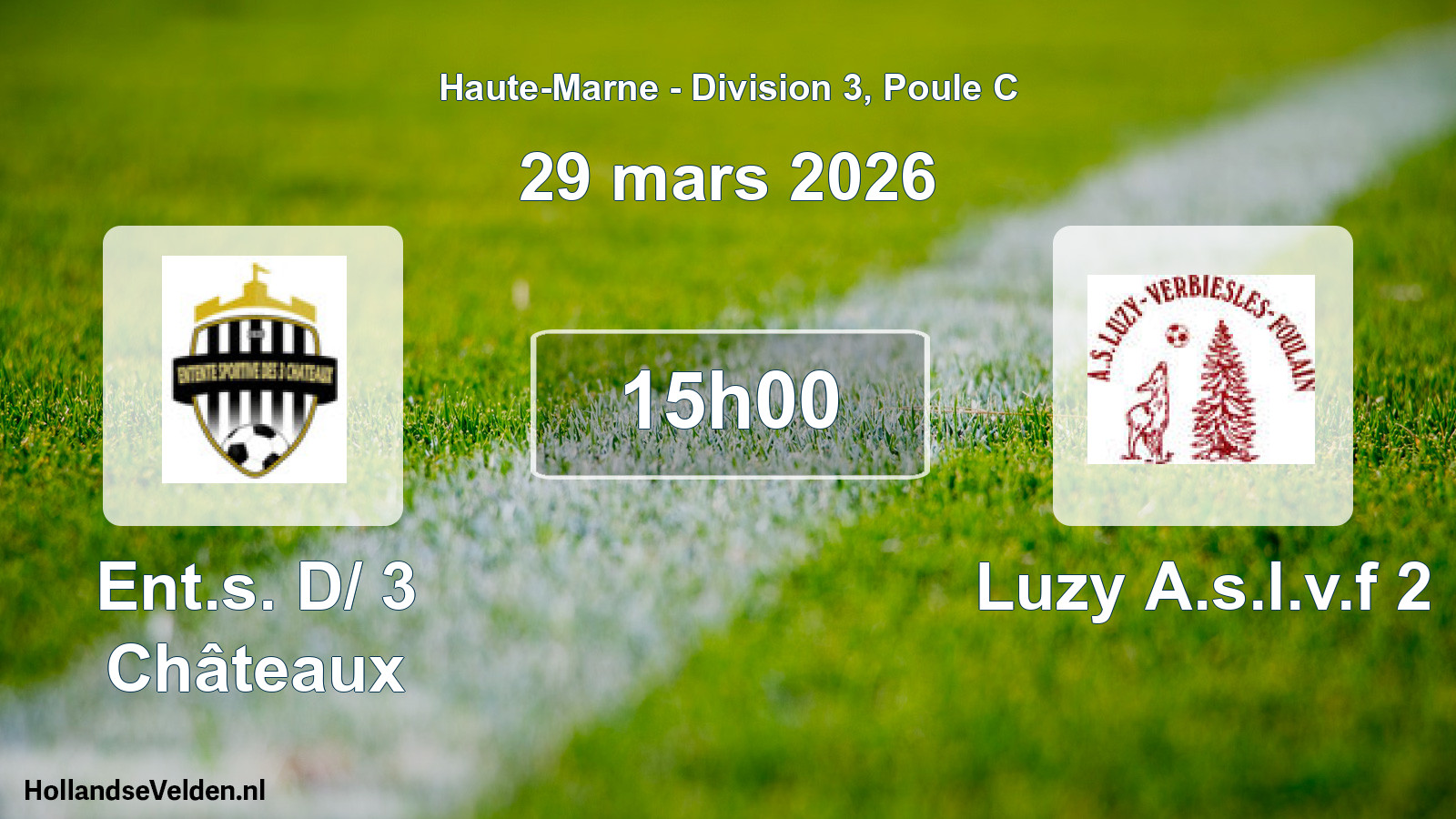 Scheduled Match: Ent.s. D/ 3 Châteaux - Luzy A.s.l.v.f 2 (29 March 2026)