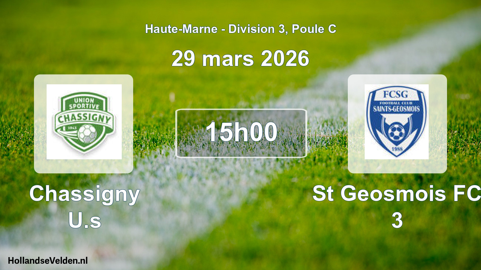 Scheduled Match: Chassigny U.s - St Geosmois FC 3 (29 March 2026)