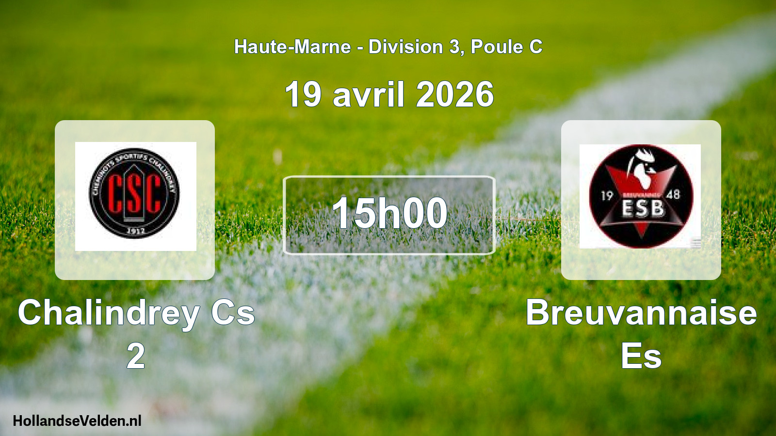 Scheduled Match: Chalindrey Cs 2 - Breuvannaise Es (19 April 2026)
