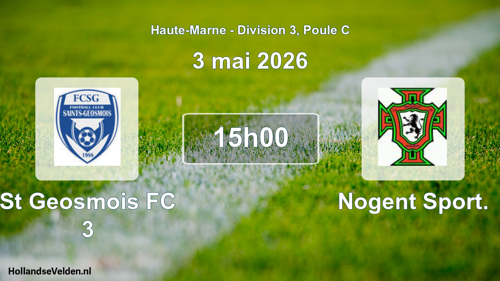 Match programmé: St Geosmois FC 3 - Nogent Sport. (3 mai 2026)