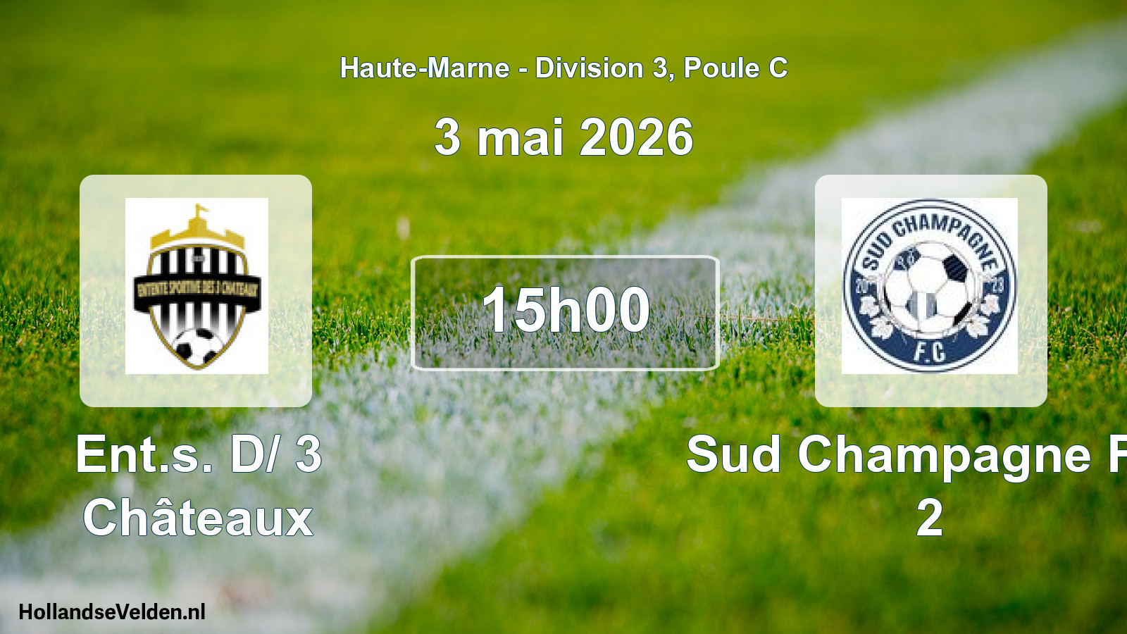 Scheduled Match: Ent.s. D/ 3 Châteaux - Sud Champagne FC 2 (3 May 2026)
