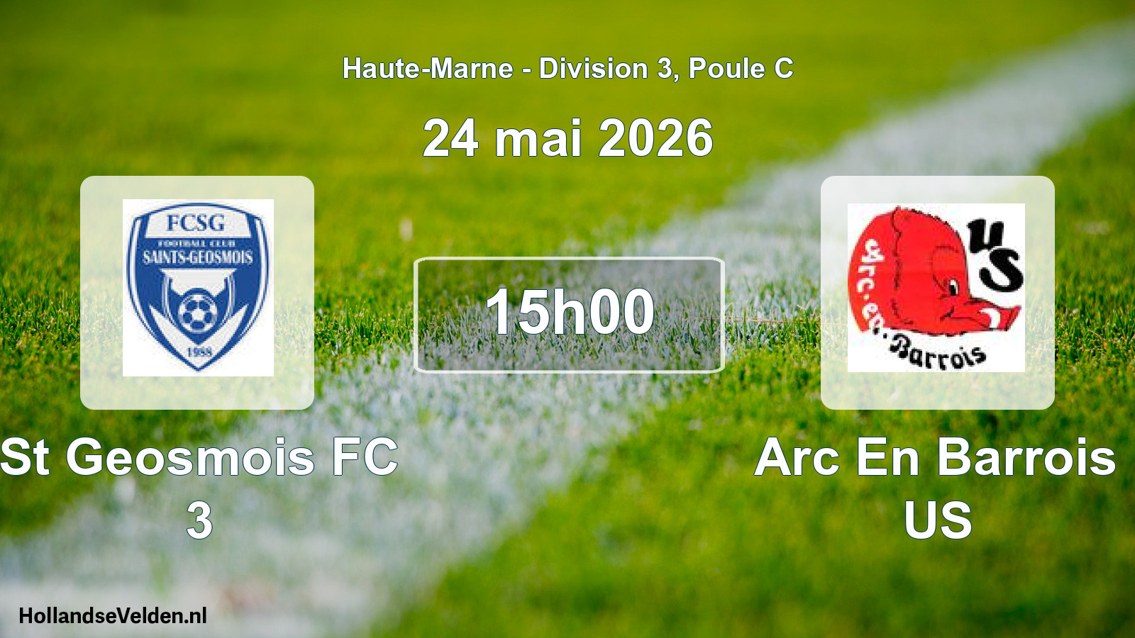 Scheduled Match: St Geosmois FC 3 - Arc En Barrois US (24 May 2026)
