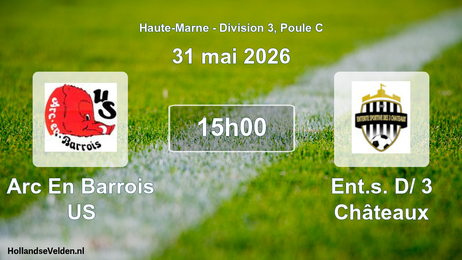 Match programmé: Arc En Barrois US - Ent.s. D/ 3 Châteaux (31 mai 2026)