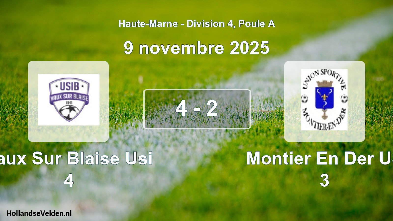 Match joué: Vaux Sur Blaise Usi 4 - Montier En Der US 3 4 - 2 (9 novembre 2025)