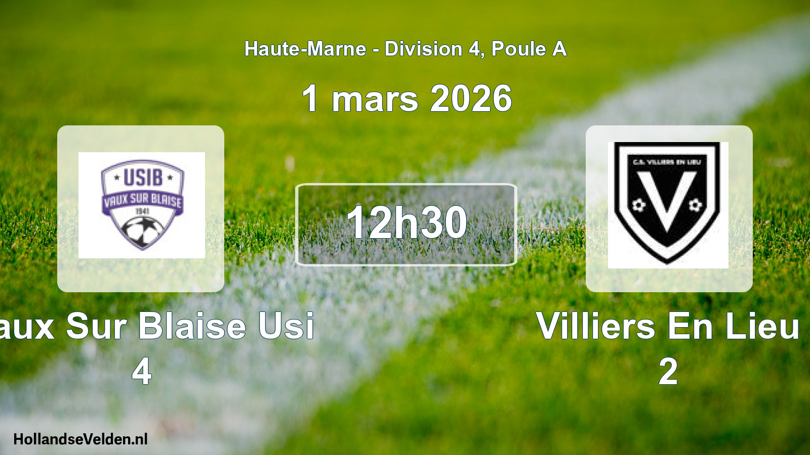 Scheduled Match: Vaux Sur Blaise Usi 4 - Villiers En Lieu 2 (1 March 2026)