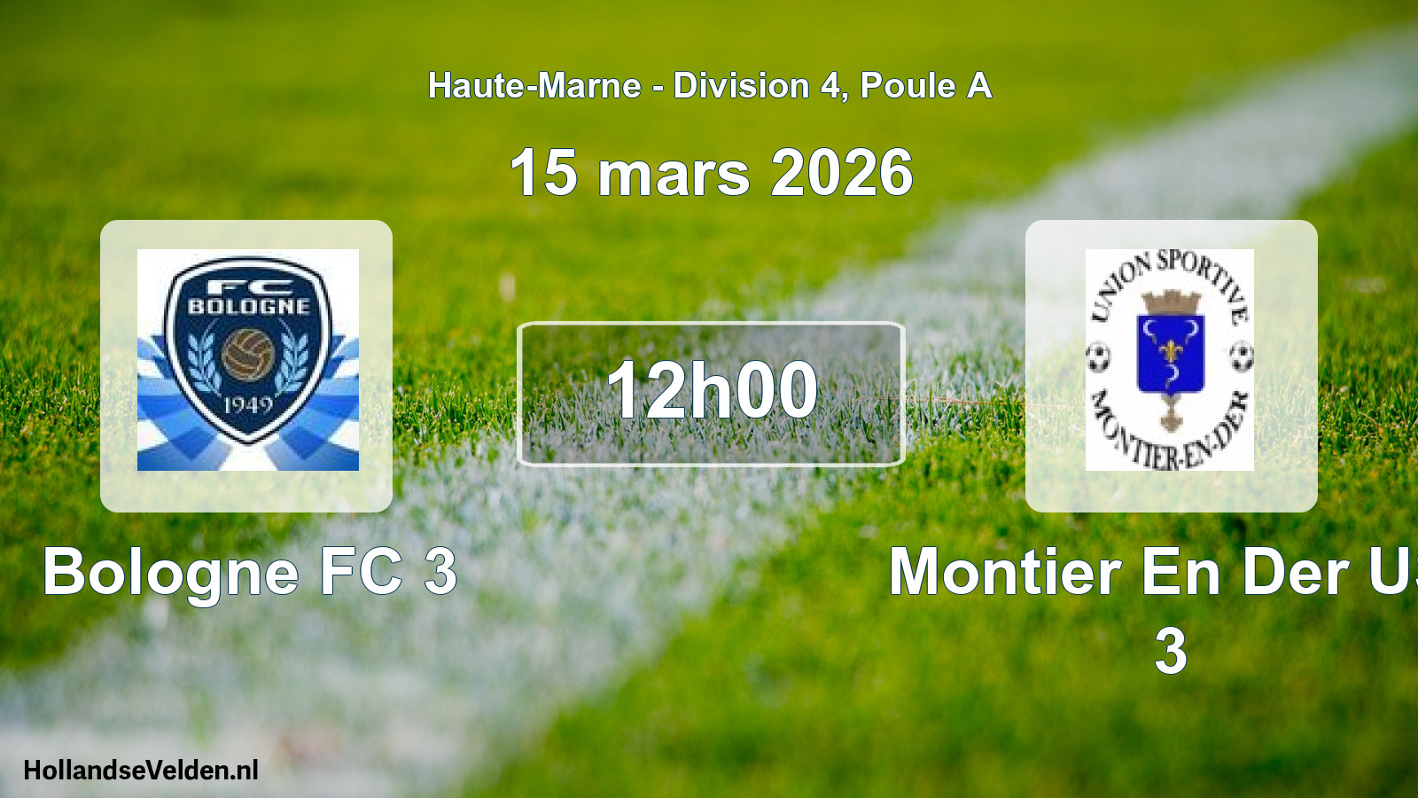 Geplande wedstrijd: Bologne FC 3 - Montier En Der US 3 (15 maart 2026)