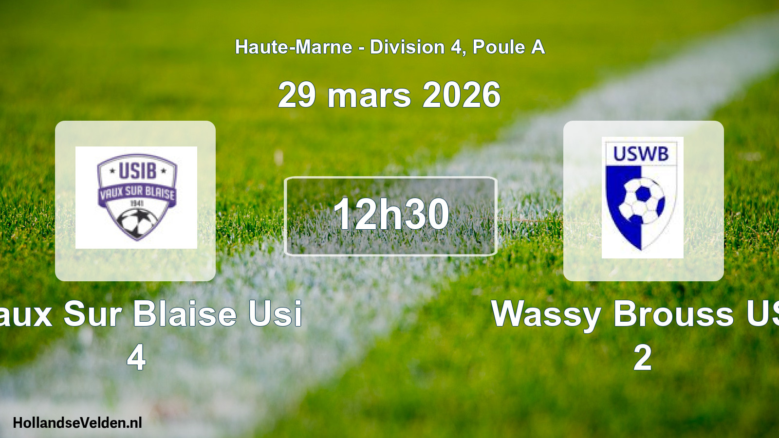 Geplande wedstrijd: Vaux Sur Blaise Usi 4 - Wassy Brouss US 2 (29 maart 2026)