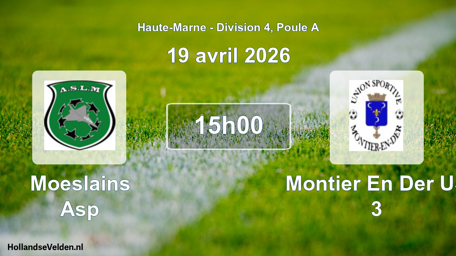 Scheduled Match: Moeslains Asp - Montier En Der US 3 (19 April 2026)