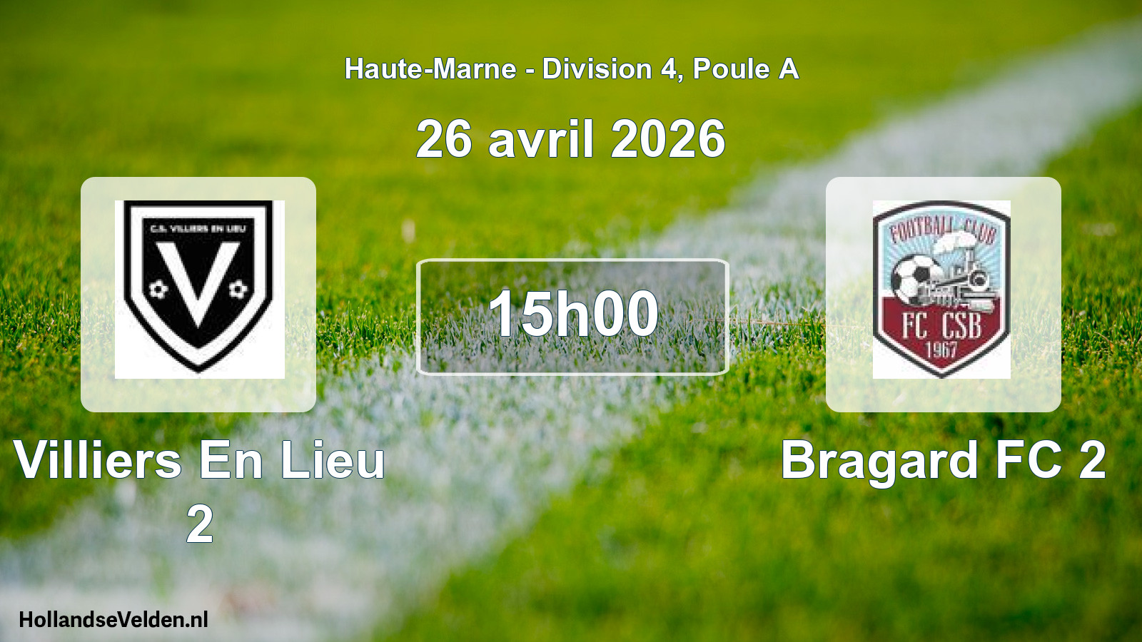 Match programmé: Villiers En Lieu 2 - Bragard FC 2 (26 avril 2026)