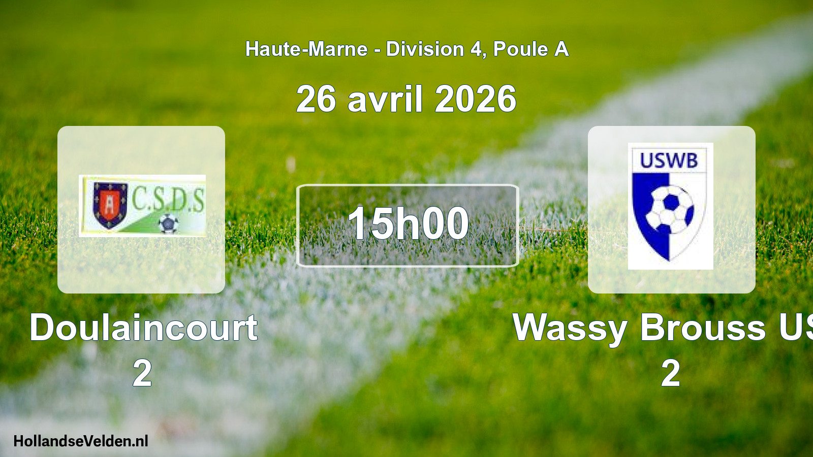Scheduled Match: Doulaincourt 2 - Wassy Brouss US 2 (26 April 2026)