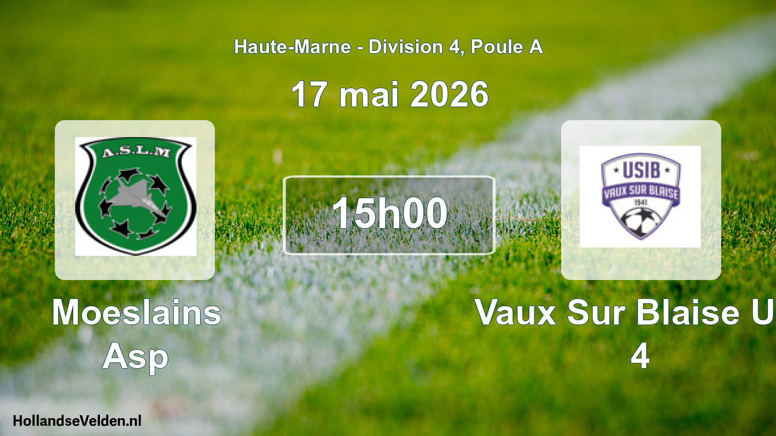 Scheduled Match: Moeslains Asp - Vaux Sur Blaise Usi 4 (17 May 2026)