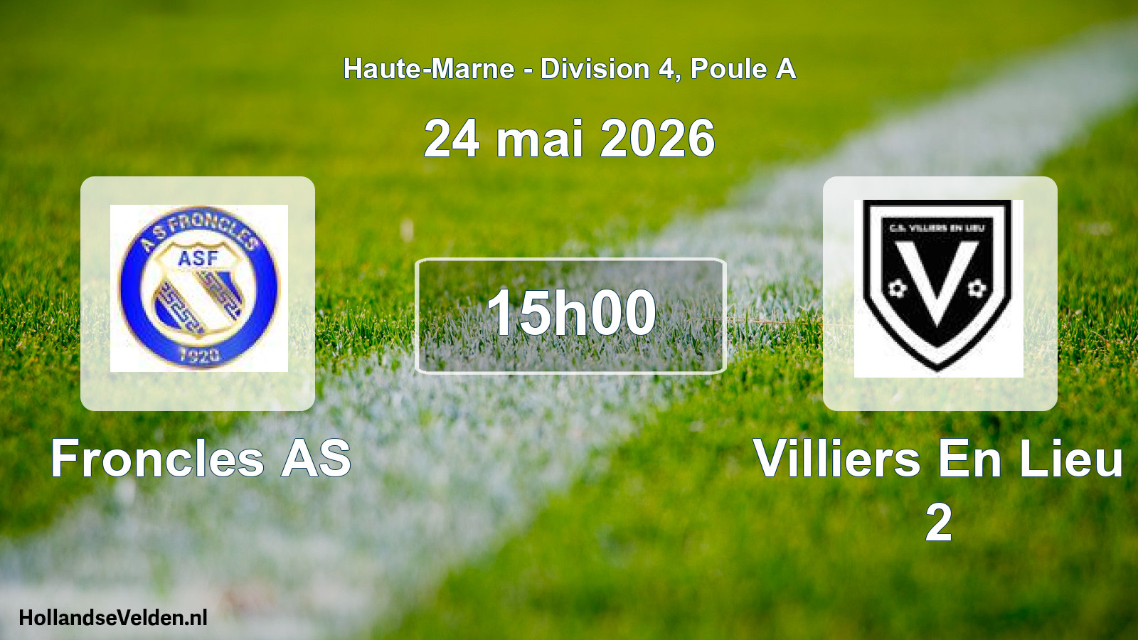 Scheduled Match: Froncles AS - Villiers En Lieu 2 (24 May 2026)
