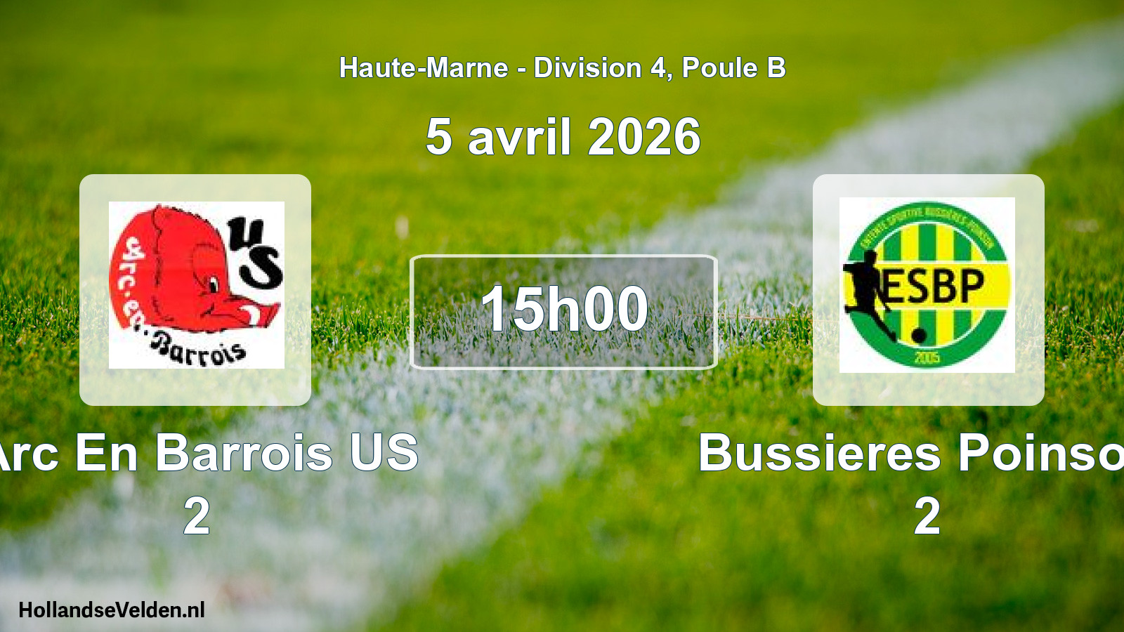 Scheduled Match: Arc En Barrois US 2 - Bussieres Poinson 2 (5 April 2026)