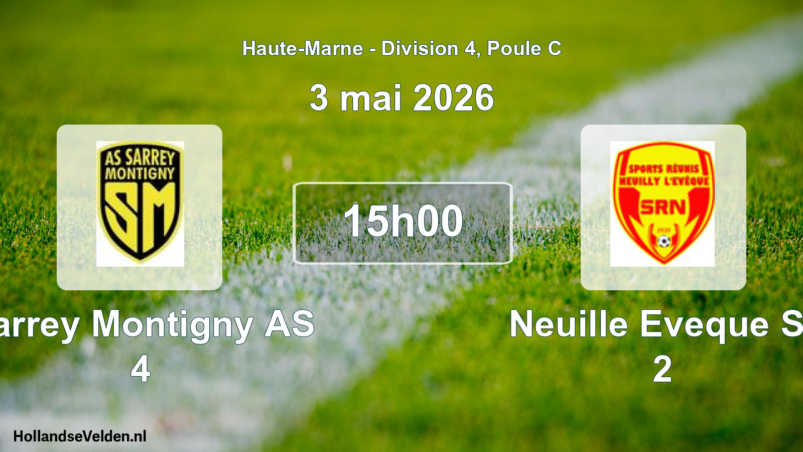 Scheduled Match: Sarrey Montigny AS 4 - Neuille Eveque Sr 2 (3 May 2026)