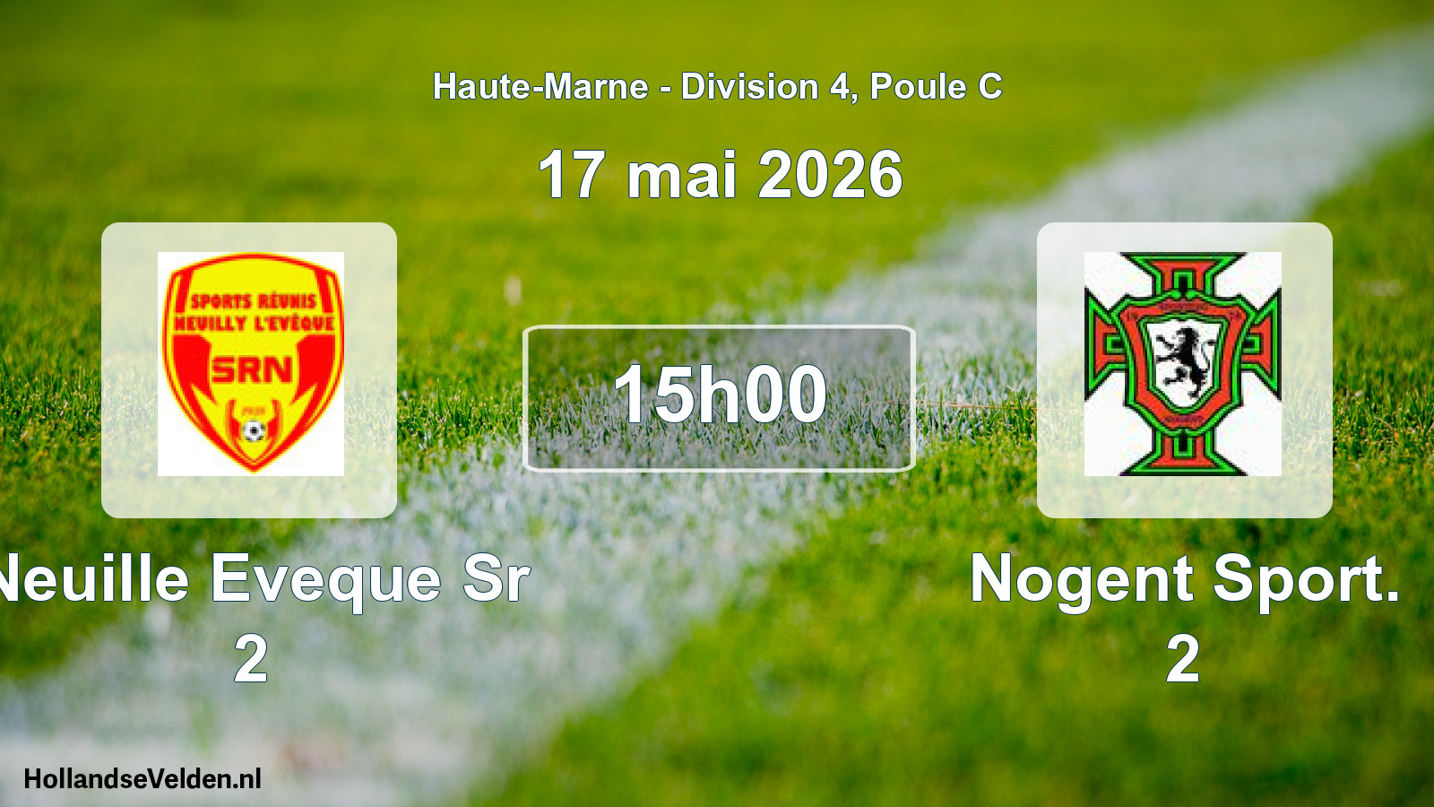 Match programmé: Neuille Eveque Sr 2 - Nogent Sport. 2 (17 mai 2026)