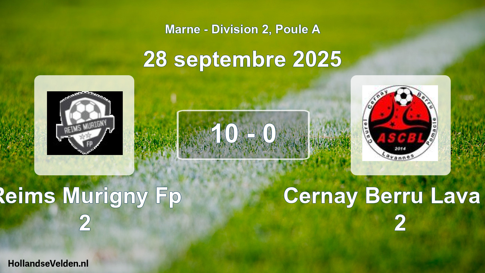 Total number of matches played: Reims Murigny Fp 2 - Cernay Berru Lava AS 2 10 - 0 (28 September 2025)
