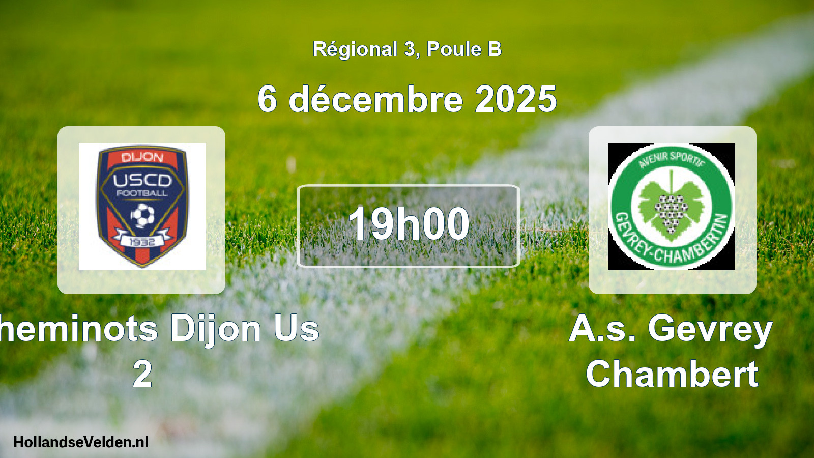 Geplande wedstrijd: Cheminots Dijon Us 2 - A.s. Gevrey Chambert (6 décembre 2025)