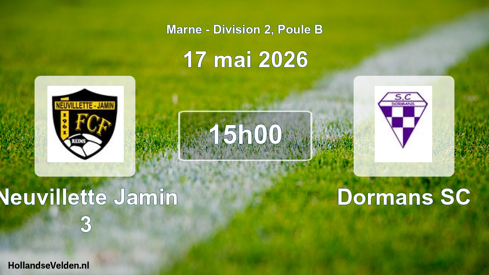 Scheduled Match: Neuvillette Jamin 3 - Dormans SC (17 May 2026)