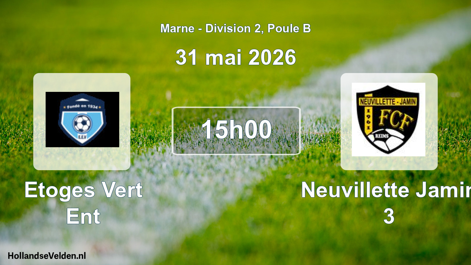 Match programmé: Etoges Vert Ent - Neuvillette Jamin 3 (31 mai 2026)